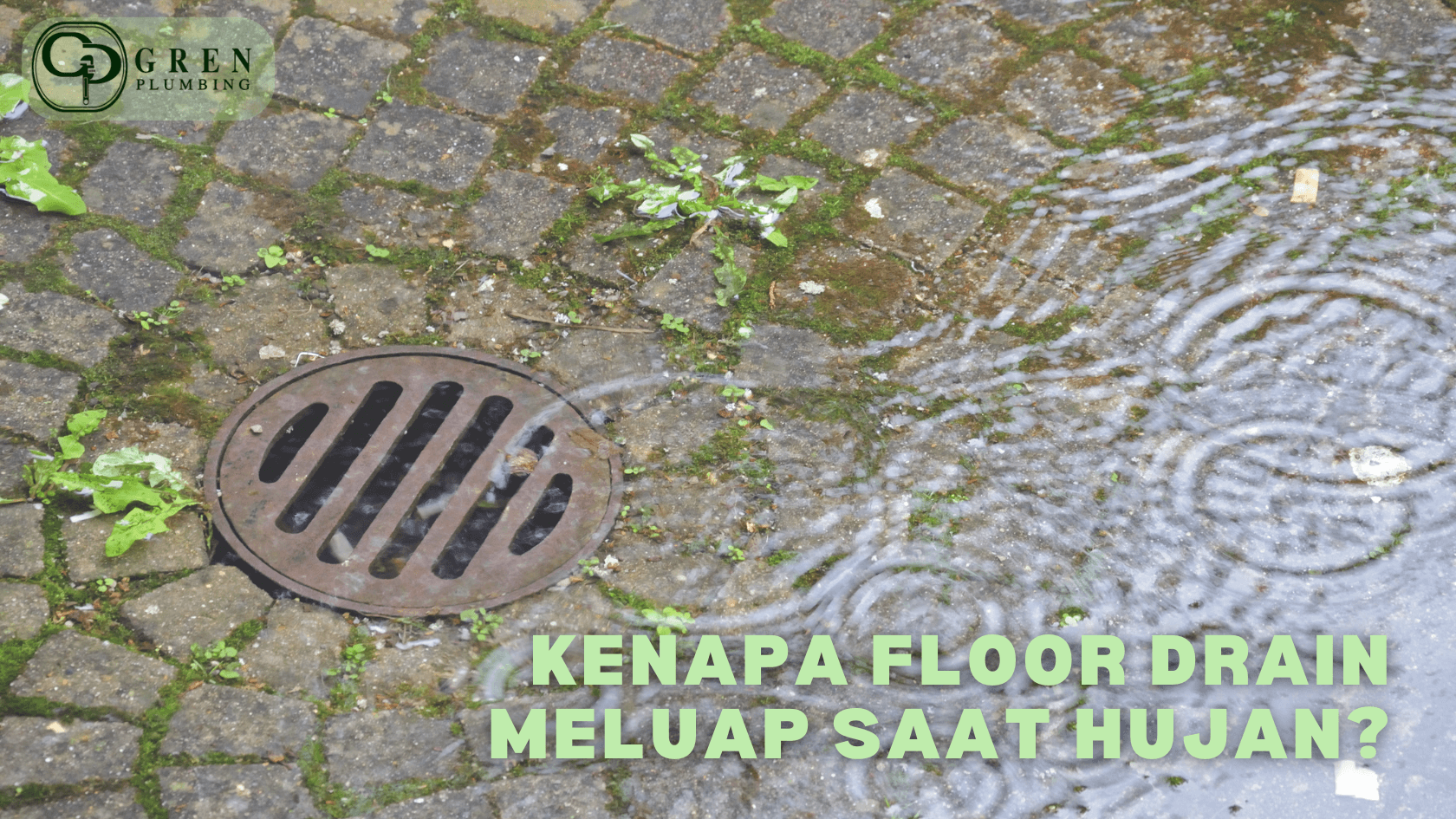 penyebab floor drain meluap saat hujan