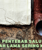 Saluran Air Rumah Lama Sering Mampet? Ini Penjelasannya