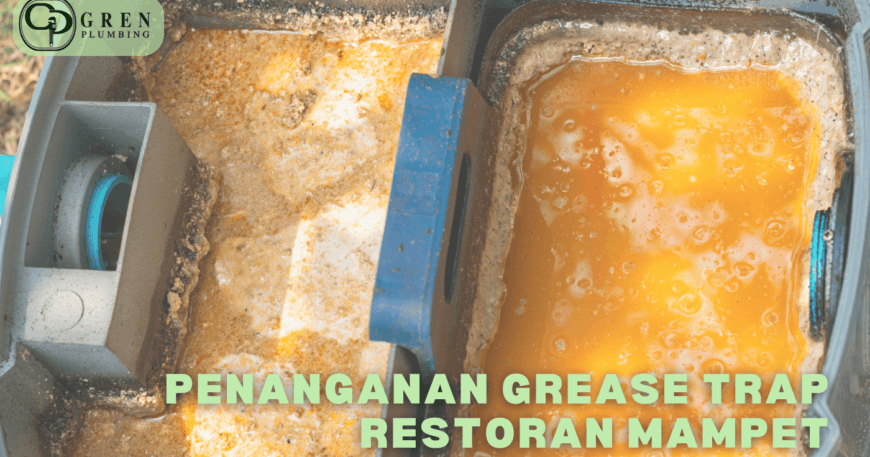 grease trap restoran mampet