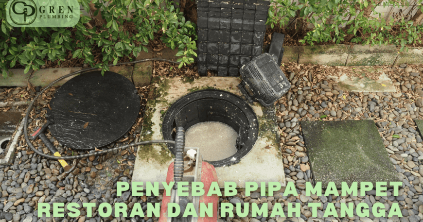 penyebab pipa mampet restoran dan rumah tangga